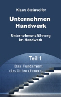 Buchprojekt Unternehmensführung im Handwerk Teil 1 von Klaus Steinseifer