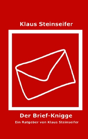 Der Brief-Knigge von Klaus Steiinseifer